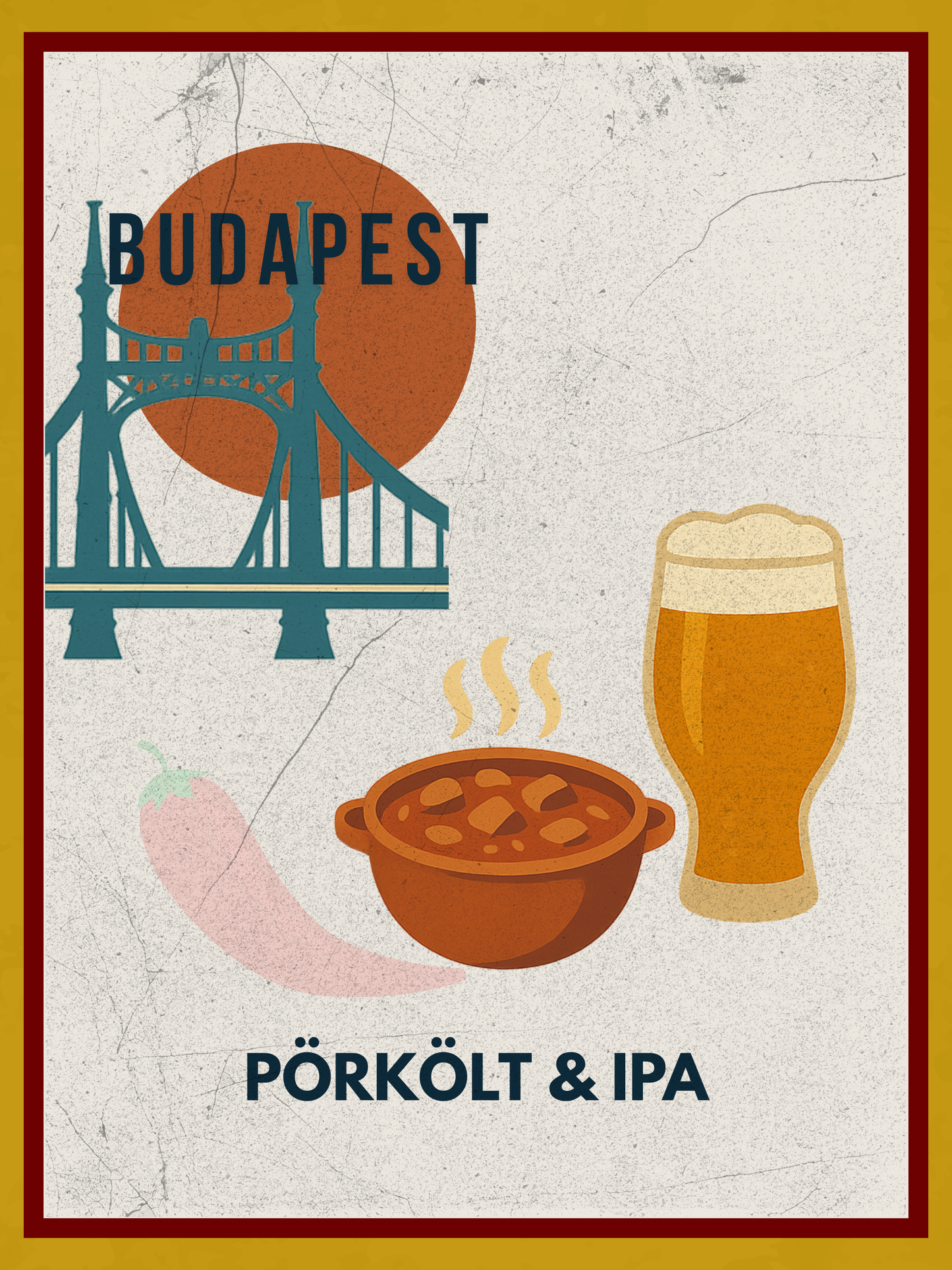 Budapest Urban Gastro – Pörkölt & IPA – Liberty Bridge Poster