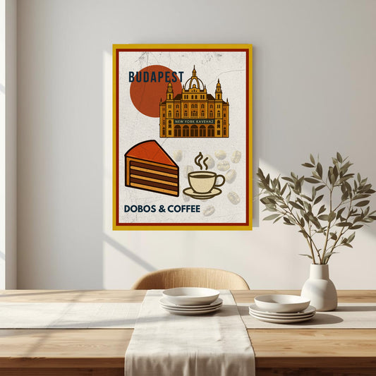 Budapest Dobos & Coffee art print hanging on a light dining room wall, styled with natural wood furniture and soft daylight.
